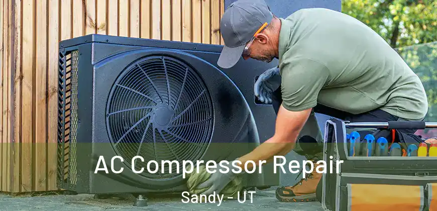  AC Compressor Repair Sandy - UT