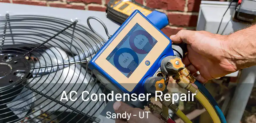  AC Condenser Repair Sandy - UT