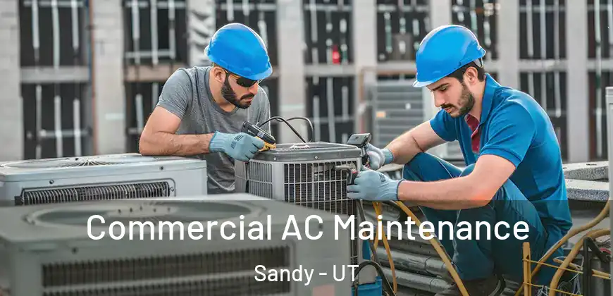  Commercial AC Maintenance Sandy - UT
