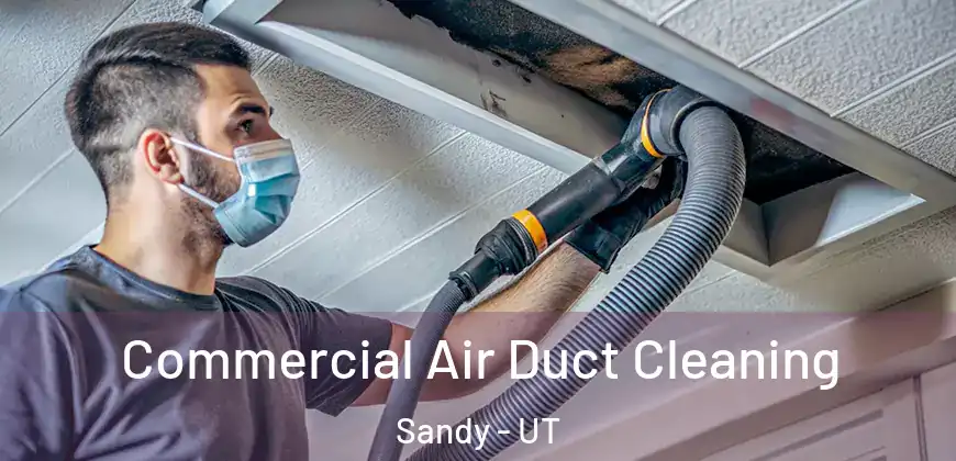  Commercial Air Duct Cleaning Sandy - UT