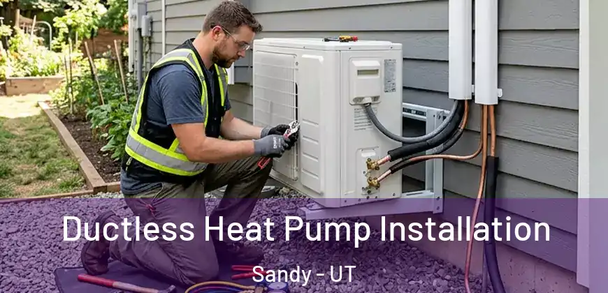  Ductless Heat Pump Installation Sandy - UT