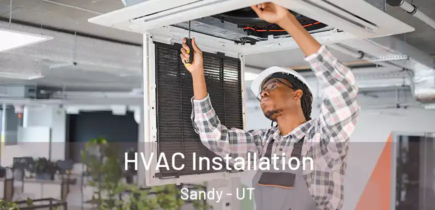 HVAC Installation Sandy - UT